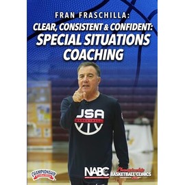 Clear, Consistent & Confident: Special Situations Coaching with Fran Fraschilla