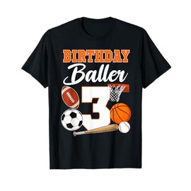 3rd Birthday Sport Balls Theme 3 Year Old Birthday Baller T-Shirt