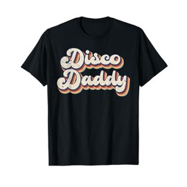 Retro Disco Daddy Disco Costume 70s Vintage Men T-Shirt