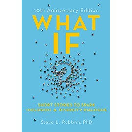 What If?, 10th Anniversary Edition: Short Stories to Spark Inclusion & Diversity Dialogue