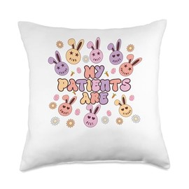 My Patients Are Kind Sweet Brave Smart Cute Easter Throw Pillow