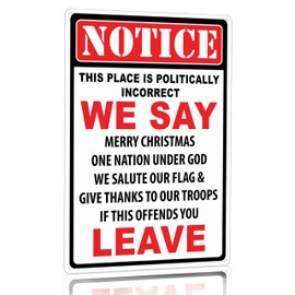 Vintage Notice Sign This Place is Politically Incorrect If This Offends You Leave Tin Sign for Home Room Yard Indoor Outdoor Decor 8x12 Inches (3180)