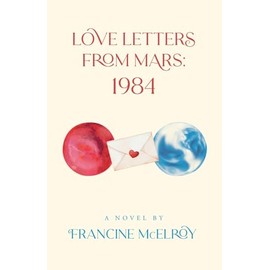 Love Letters From Mars: 1984