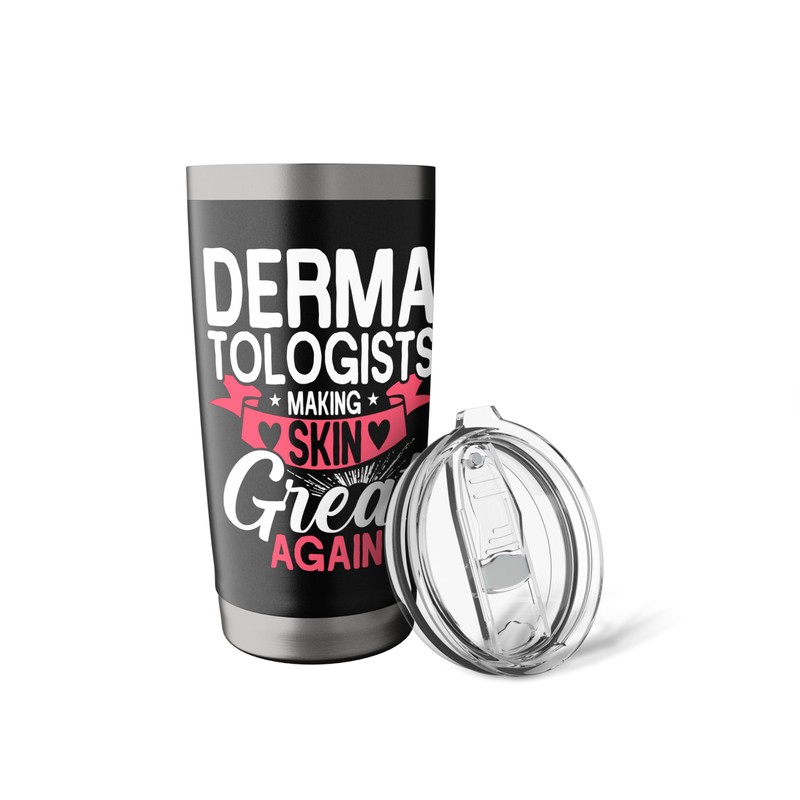 Dermatologist Cosmetics Skincare Lover Healthy Skin Care Stainless Steel Insulated