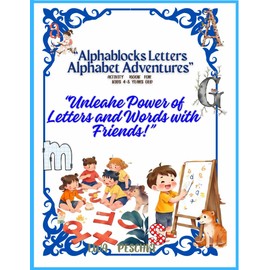 Alphablocks Letters Alphabet Adventures, Activity Book For Kids 4-8 Years Old: Unleahe Power of Letters and Words with Friends!