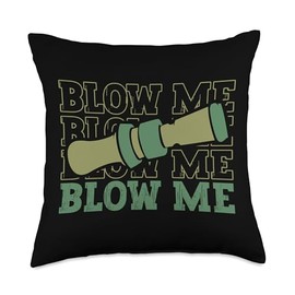 Hunting Duck Call Blow Me Funny Waterfowl Bird Hunter Gift Throw Pillow