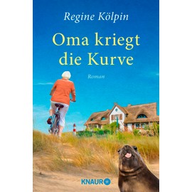 Oma kriegt die Kurve: Roman