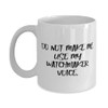 Beautiful Watchmaker 11oz 15oz Mug, Do Not Make Me Use