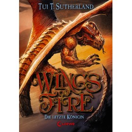 Wings of Fire (Band 5) - Die letzte Königin: Actionreiches Kinderbuch für Jungen und Mädchen ab 11 Jahre