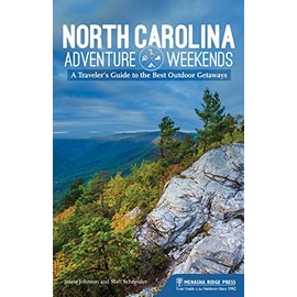 North Carolina Adventure Weekends: A Traveler's Guide to the Best Outdoor Getaways