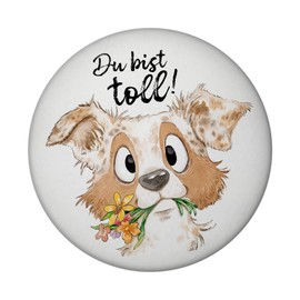Dog Magnet Round with Saying "Du bist toll Ideal for Dog People Puppy Lovers Aussie Fans with Flower Decoration