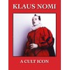Klaus Nomi: A Cult Icon