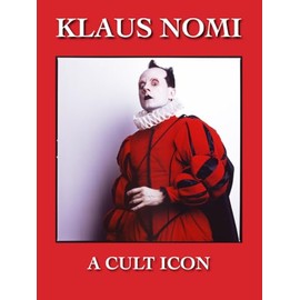 Klaus Nomi: A Cult Icon