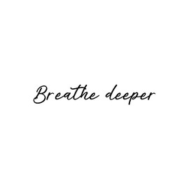 Vinyl Wall Art Decal - Breathe Deeper - 7" x 30" - Modern Inspirational Positive Self-Esteem Quote Sticker for Home Office Bedroom Closet Living Room Coffee Shop Decor