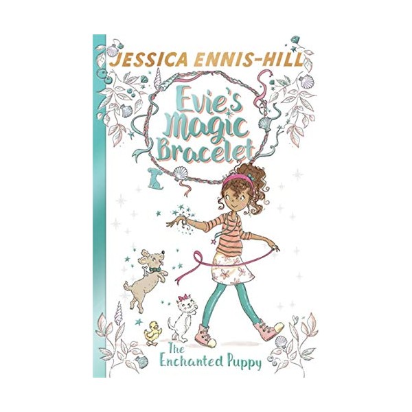 The Enchanted Puppy: Book 2 (Evie's Magic Bracelet)