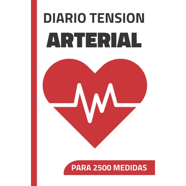 Diario Tension Arterial: Libro de Registro y Progreso Cuaderno de