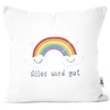 MoonWorks® Cushion Cover Rainbow Everything Will Be Good Courage Gift