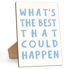 Positive Affirmations Sign Inspirational Bar Sign, Home Bedroom Office Desk Decorations for Women Teamwork Artwork Table Decor, 8x11 Inch What's the Best That Could Happen Wooden Sign with Stand-11