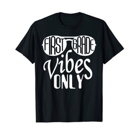 1st First Grade Vibes Only Back To School Cool Sunglasses T-Shirt