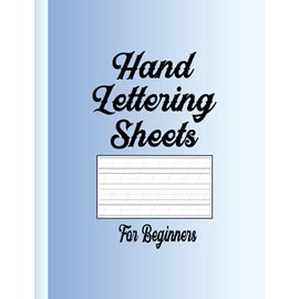 Hand Lettering Sheets for Beginners: Worksheets for Writing A to Z Alphabet with Tracing Sample , Practice Paper for Calligraphy Writing for Kids & Adult Artist