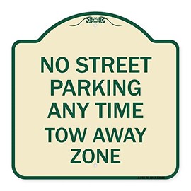 SignMission Designer Series Sign - No Street Parking Anytime Tow Away Zone | Tan & Green 18" X 18" Heavy-Gauge Aluminum Architectural Sign | Protect Your Business & Municipality | Made in The USA