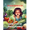  The Veggie Vexation of Lily: Learning to love and appreciate vegetables