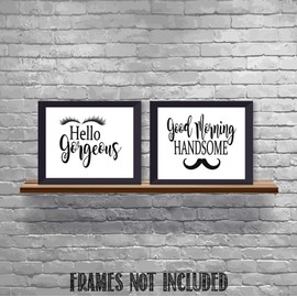 Hello Gorgeous-"Lash & Stash"- Good Morning Handsome- Inspirational Wall Art- 8 x 10 Print Wall Art Ready to Frame. Motivational Wall Art Ideal for Home Décor-Office Décor. Perfect Way to Greet! V2.