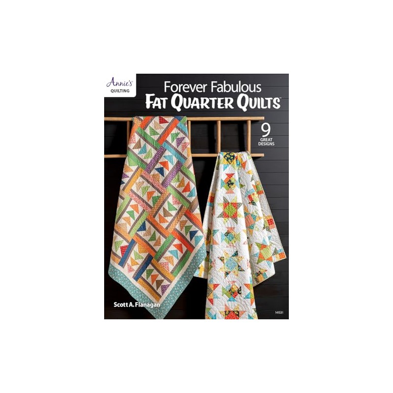 Forever Fabulous Fat Quarter Quilts