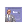 Jump: Take the Leap of Faith to Achieve Your Life