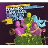 Common Language Common Sense