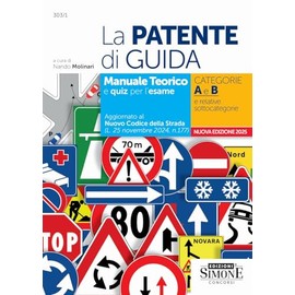 La patente di guida. Manuale teorico e quiz per l'esame. Categorie A e B e relative sottocategorie (Concorsi e abilitazioni)