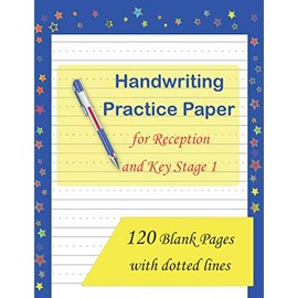 Handwriting practice paper for reception and key stage 1: 120 blank writing pages 8.5x11, handwriting practice paper with dotted lines for kids learning to write