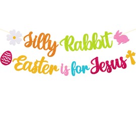 Easter Decoration Silly Rabbit Easter is for Jesus Banner Hello Spring Happy Easter Sunday Garland Eggs Hunting Bunnies Flowers Goodies theme Party Decor