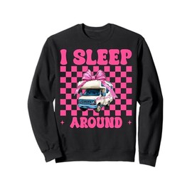 RV Camping Camper Motorhome Girl Mom Coquette I Sleep Around Sweatshirt