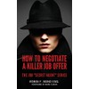 How to Negotiate A Killer Job Offer: The Job "Secret