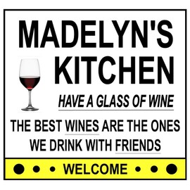 Madelyn's Have a Glass of Wine Kitchen Magnet. Customize for Any Name. 2 Sizes. The Best Wines are the Ones we Drink with Friends. Flexible. Available for Quick Ship.