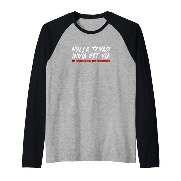 NULLA TENACI INVIA EST VIA Fierce Determined Resilient Raglan Baseball