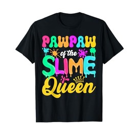 Pawpaw Of The Slime Queen Birthday Party Decorations T-Shirt