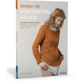 Stricken mit verkürzten Reihen. Techniken für wunderschöne Formen und Ecken ohne Nähte
