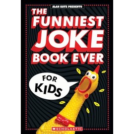 The Funniest Joke Book Ever For Kids: Over 200 Jokes!