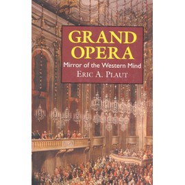 Grand Opera: Mirror of the Western Mind
