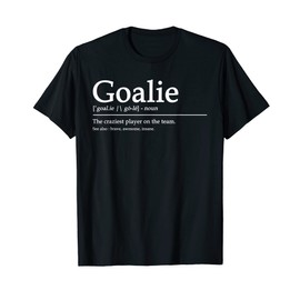 Funny Goalie Gear Goalkeeper Definition Funny Soccer Hockey T-Shirt