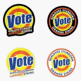 Vote Removes Stubborn Orange Stains Bundle Sticker Bumper Sticker Vinyl Decal 5"