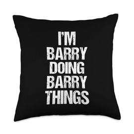 I'm Barry Doing Barry Things - Funny Saying Cool Name Barry Throw Pillow