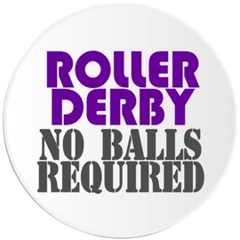 Roller Derby No Balls Required - 100 Pack Circle Stickers 3 Inch - Skate Skater