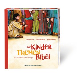Die Kinder-Themen-Bibel: Eine Kinderbibel zu Lebensfragen
