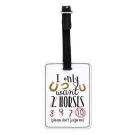 Gift Base I Only Want 2 Horses Visual Luggage Tag with Black Strap