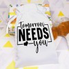 25cm 'Tomorrow Needs You Motivational Text ' Satin Drawstring Bag/Pouch