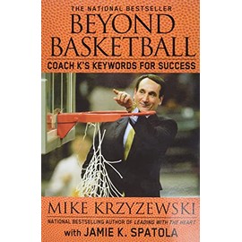 Beyond Basketball. Coach K's Keywords For Success