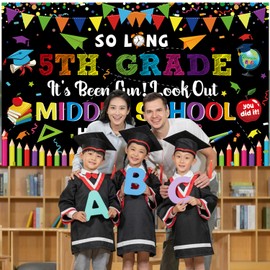 So Long 5TH Grade It's Been Fun Look Out Middle School Here I Come Backdrop, Large Size 5TH Grade Graduation Banner, 5TH Grade Graduation Party Decorations Indoor Outdoor Photo Booth Props